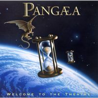 Pangaea - Welcome to the Theatre...