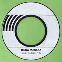 Irena Jarocka - Tańczy niedziela