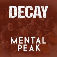 Decay - Mental Peak