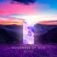 Williams - goodness of god