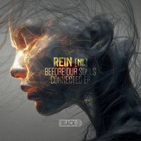 Rein (NL) - Before Our Souls Connected EP