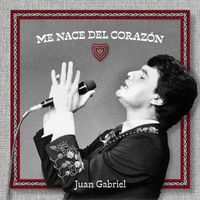 Juan Gabriel - Me Nace Del Corazón