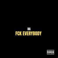 DG - FCK EVERYBODY (Explicit)
