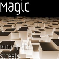 Magic - King of the Streets (Explicit)