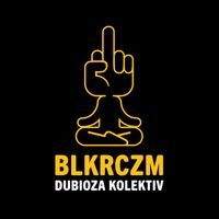 Dubioza Kolektiv - BLKRCZM (Explicit)