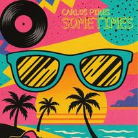 Carlos Pires - Sometimes