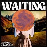 Austin Feldman - Waiting