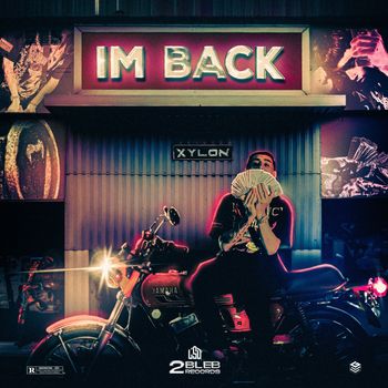 Xylon - IM BACK (Explicit)