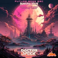 DoctorSpook, Dubstep Spook - Future Bass ESC (Municipal Youth Spooky One Deep Dubstep Remix)