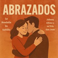 La Rondalla De Saltillo - Abrazados