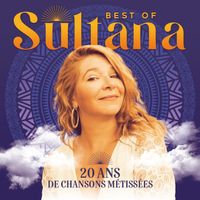Sultana - 20 ans de chansons métissées (Best of)
