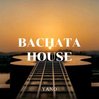 YANO - Bachata House