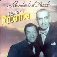 Dueto Riobamba - Recordando El pasado