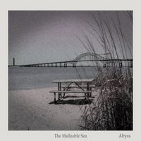 Abyss - The Malleable Sea