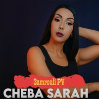 Cheba Sarah - 3amrouli, Pt. V