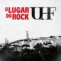 UHF - O Lugar Do Rock