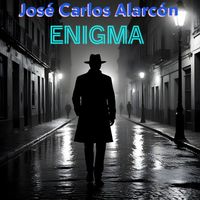José Carlos Alarcón - Enigma