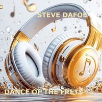 Steve Dafoe - Dance of the Frets