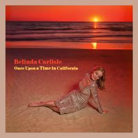 Belinda Carlisle - Once Upon a Time in California