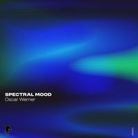 Oscar Werner - Spectral Mood