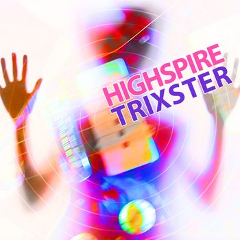 Highspire - Trixster