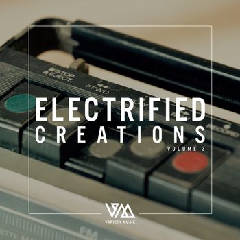 Various Artists - Electrified Creations, Vol. 3
