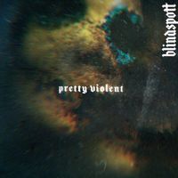 Blindspott - Pretty Violent (Explicit)