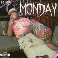 Moses - Monday (Explicit)