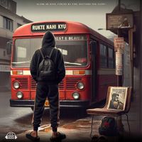 AKKI - Rukte Nahi Kyu ?