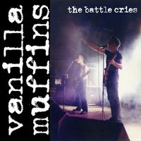 Vanilla Muffins - The Battle Cries