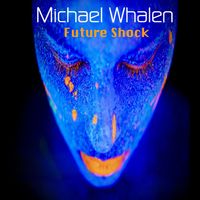 Michael Whalen - Future Shock