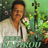 Cheb Kadirou - Bent Ennes Goulili