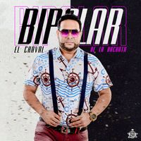 El Chaval de la Bachata - Bipolar