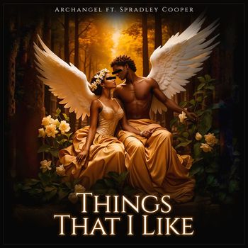 Archangel - Things That I Like (Explicit)