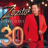 Zézito - 30 Anos Depois