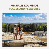 Michalis Koumbios - Places And Pleasures