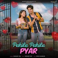 Sushant Dev - Pahila Pahila Pyar (Male Version)