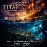 Michael Whalen - Titanic: The Investigation Begins
