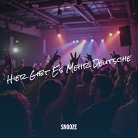 Snooze - Hier Gibt Es Mehr Deutsche
