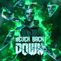 SKIPPER - Never Back Down