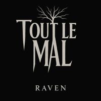 Raven - TOUT LE MAL