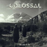Colossal - The Line of Fire