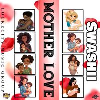 Swashii - Mother's Love