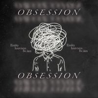 entity - Obsession (Explicit)
