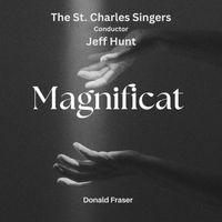 Donald Fraser - Magnificat (feat. The St Charles Singers)