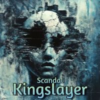 Scandal - Kingslayer