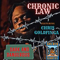Chronic Law - Dark And Dangerous (Explicit)