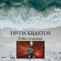 Eriks Gruznins - Divos krastos