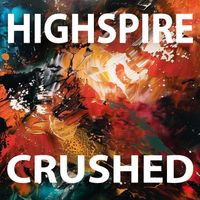 Highspire - Crushed
