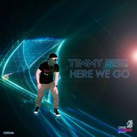 Timmy Rise - Here We Go